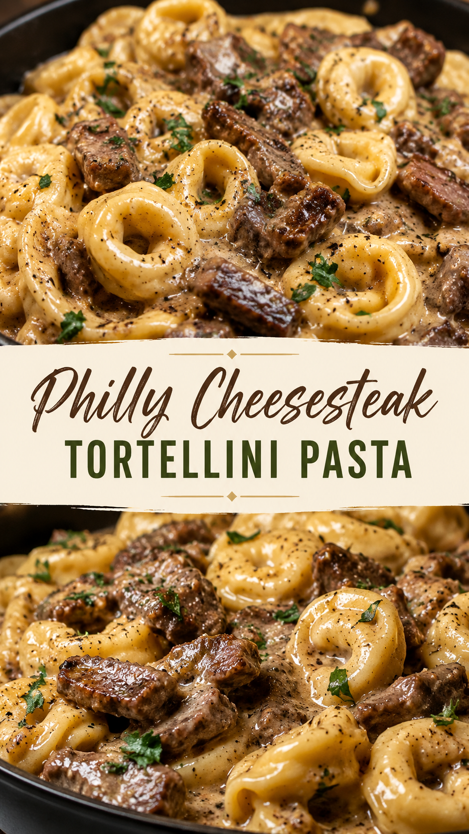 Creamy Philly Cheesesteak Tortellini Pasta Recipe Easy One Pot Comfort Dinner